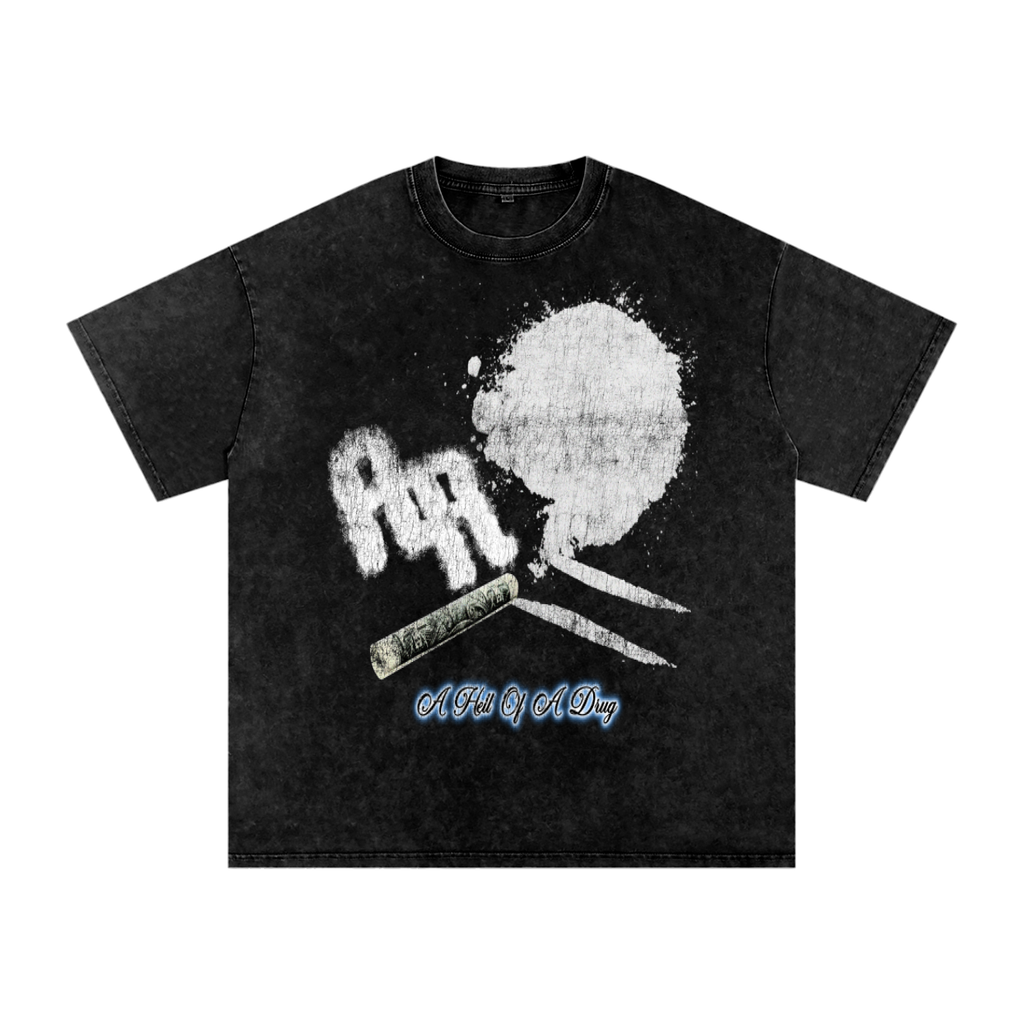 Hell Of A Drug (T-Shirt)